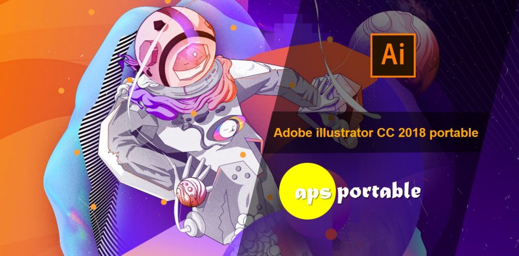 adobe illustrator cc 2018 portable 64 bit free download